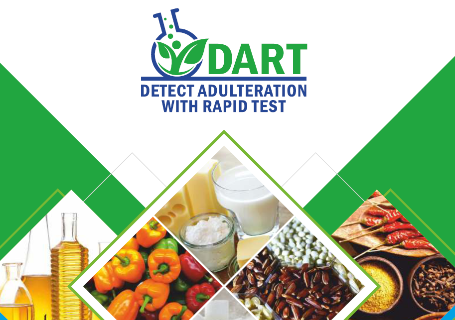 FSSAI has recently released DART [Detect Adulteration by Rapid Test] - a book that helps home testing of food products to detect adulteration. 